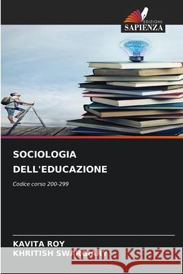 Sociologia Dell'educazione Kavita Roy Khritish Swargiary 9786207896646 Edizioni Sapienza