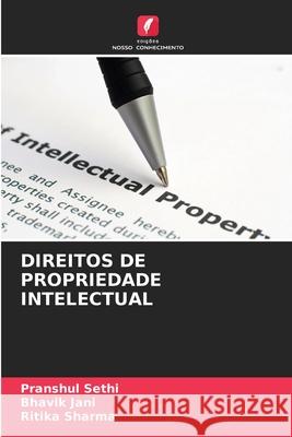 Direitos de Propriedade Intelectual Pranshul Sethi Bhavik Jani Ritika Sharma 9786207898053