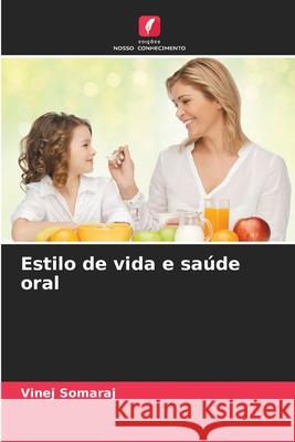 Estilo de vida e sa?de oral Vinej Somaraj 9786207899135