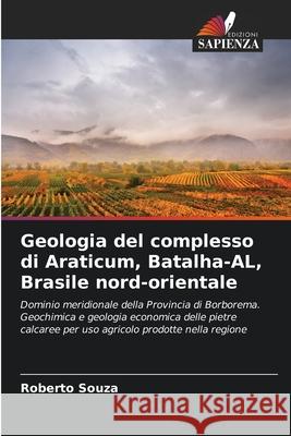 Geologia del complesso di Araticum, Batalha-AL, Brasile nord-orientale Roberto Souza 9786207902378