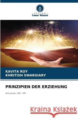 Prinzipien Der Erziehung Kavita Roy Khritish Swargiary 9786207902521 Verlag Unser Wissen