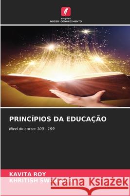 Princ?pios Da Educa??o Kavita Roy Khritish Swargiary 9786207902668 Edicoes Nosso Conhecimento