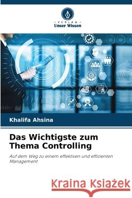 Das Wichtigste zum Thema Controlling Khalifa Ahsina 9786207903344