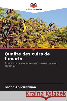 Qualit? des cuirs de tamarin Ghada Abdelrahman 9786207904907