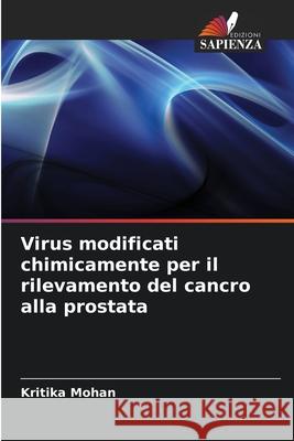 Virus modificati chimicamente per il rilevamento del cancro alla prostata Kritika Mohan 9786207907656