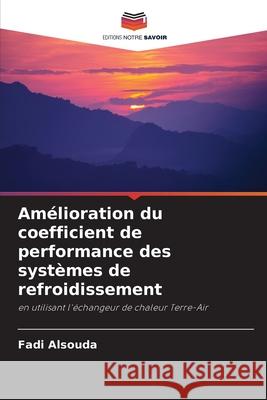 Am?lioration du coefficient de performance des syst?mes de refroidissement Fadi Alsouda 9786207908707