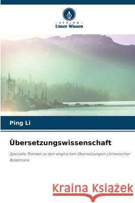 ?bersetzungswissenschaft Ping Li 9786207909469