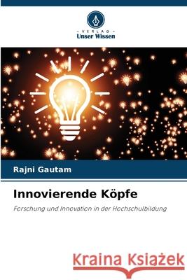Innovierende K?pfe Rajni Gautam 9786207910700 Verlag Unser Wissen