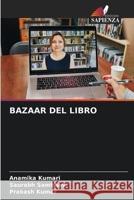 Bazaar del Libro Anamika Kumari Saurabh Sambhav Prakash Kumar 9786207912209 Edizioni Sapienza