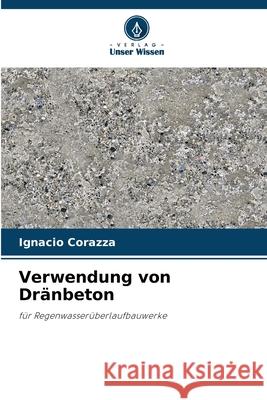 Verwendung von Dr?nbeton Ignacio Corazza 9786207912575