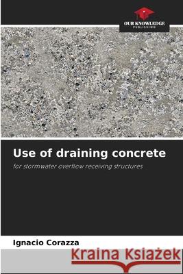 Use of draining concrete Ignacio Corazza 9786207912582