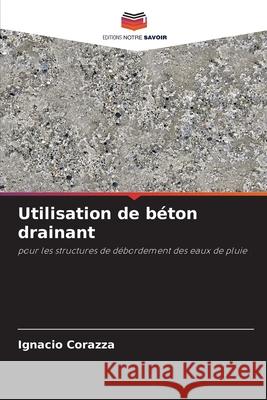 Utilisation de b?ton drainant Ignacio Corazza 9786207912599