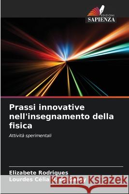 Prassi innovative nell'insegnamento della fisica Elizabete Rodrigues Lourdes C?lia V 9786207913886