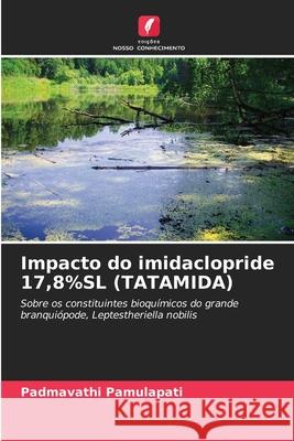 Impacto do imidaclopride 17,8%SL (TATAMIDA) Padmavathi Pamulapati 9786207913978