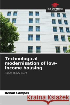 Technological modernisation of low-income housing Renan Campos 9786207914173
