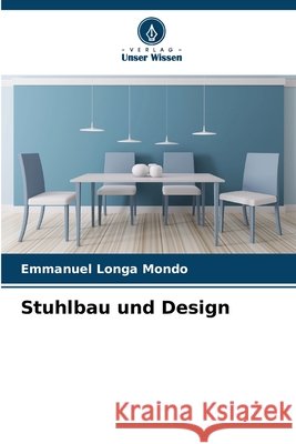 Stuhlbau und Design Emmanuel Longa Mondo 9786207920525