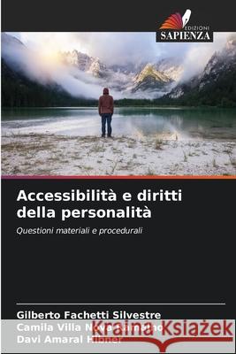 Accessibilità e diritti della personalità Fachetti Silvestre, Gilberto, Nova Ramalho, Camila Villa, Amaral Hibner, Davi 9786207922888