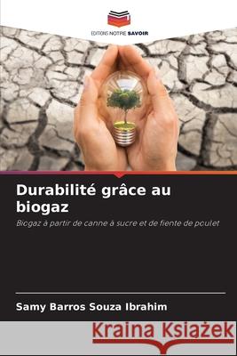 Durabilit? gr?ce au biogaz Samy Barro 9786207923403