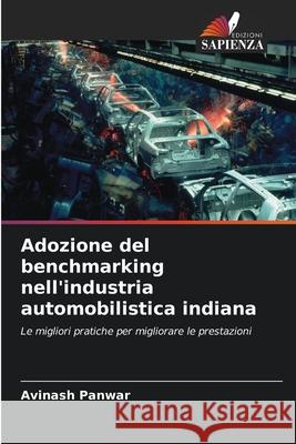 Adozione del benchmarking nell'industria automobilistica indiana Avinash Panwar 9786207924059