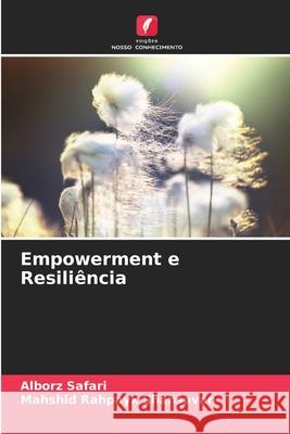 Empowerment e Resili?ncia Alborz Safari Mahshid Rahpay 9786207925568