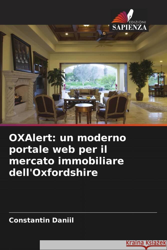 OXAlert: un moderno portale web per il mercato immobiliare dell'Oxfordshire Constantin Daniil 9786207932146