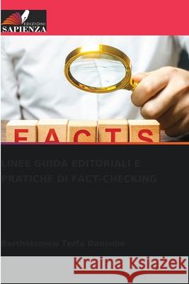 Linee Guida Editoriali E Pratiche Di Fact-Checking Bartholomew Terfa Dansoho 9786207934010