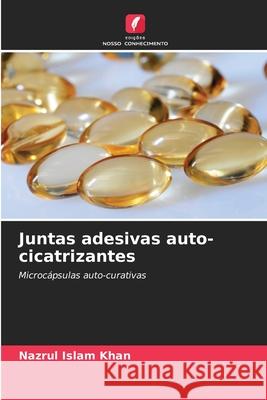 Juntas adesivas auto-cicatrizantes Nazrul Islam Khan 9786207936045