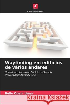 Wayfinding em edif?cios de v?rios andares Bello Oben' Umar 9786207939404 Edicoes Nosso Conhecimento