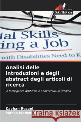 Analisi delle introduzioni e degli abstract degli articoli di ricerca Kayhan Rezaei Mahsa Mansouri 9786207941155 Edizioni Sapienza