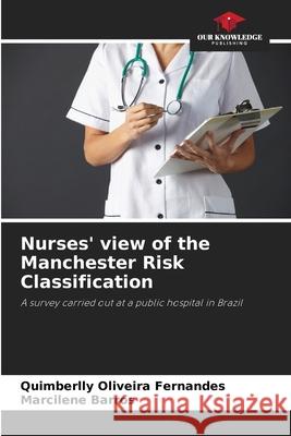 Nurses' view of the Manchester Risk Classification Quimberlly Oliveir Marcilene Barros 9786207941216