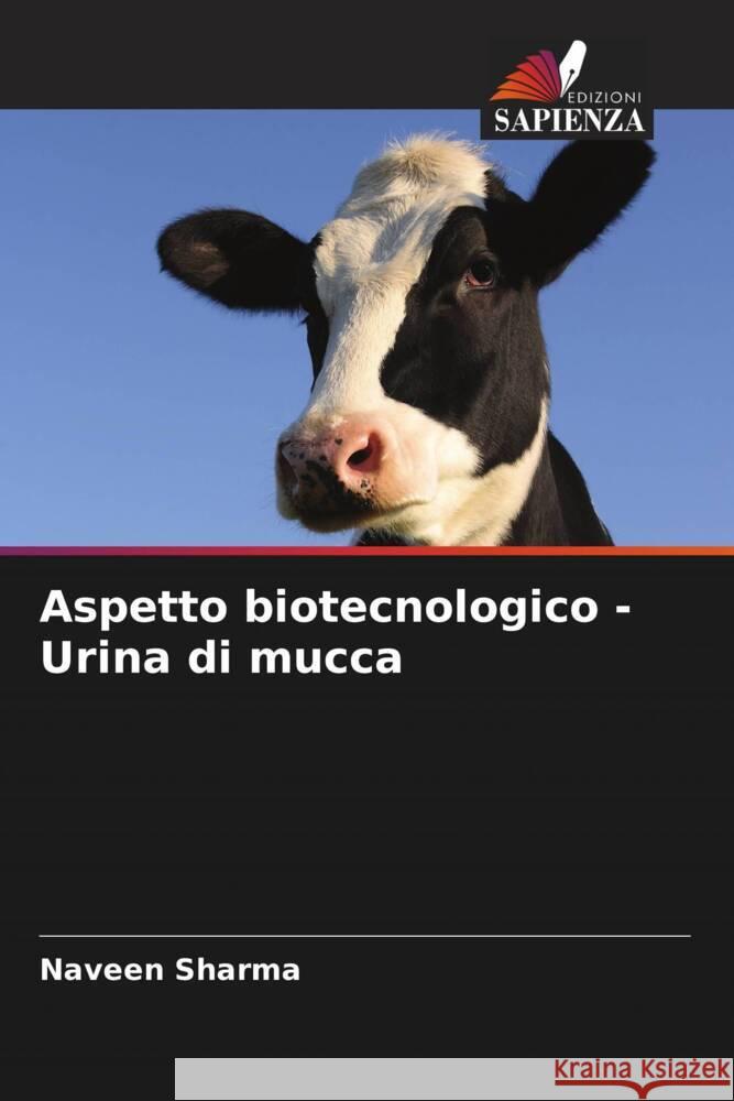 Aspetto biotecnologico - Urina di mucca Sharma, Naveen 9786207942442