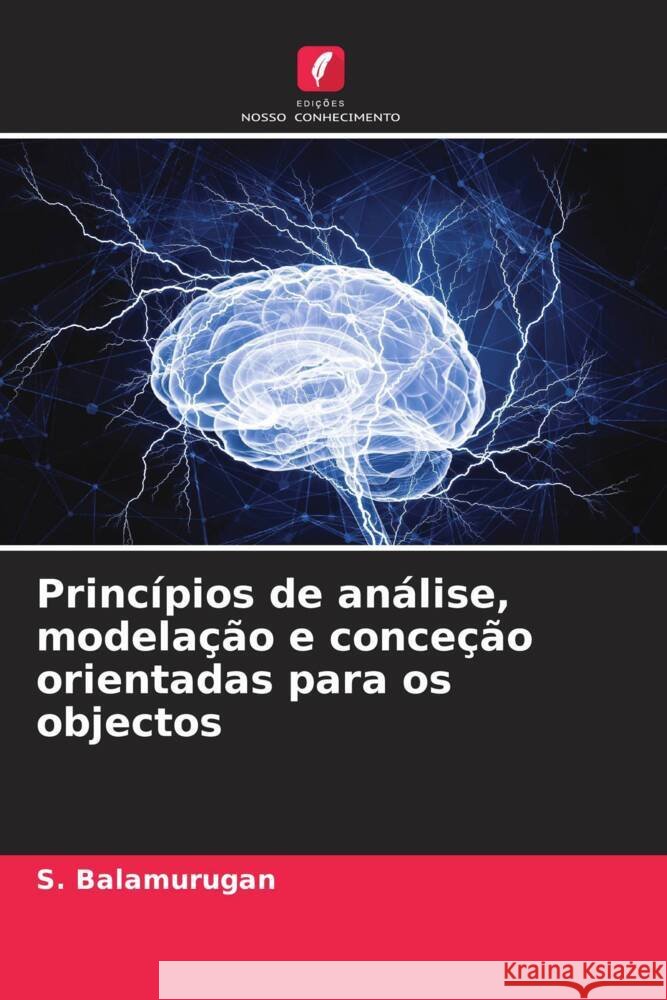 Princípios de análise, modelação e conceção orientadas para os objectos Balamurugan, S. 9786207944224