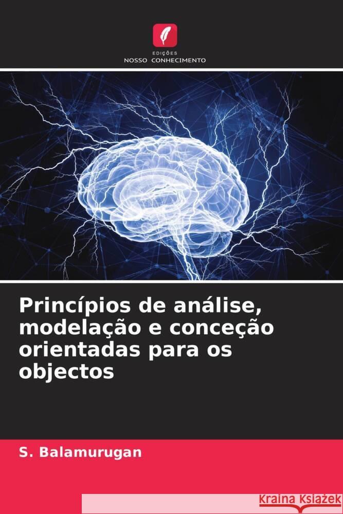 Princípios de análise, modelação e conceção orientadas para os objectos Balamurugan, S. 9786207944224