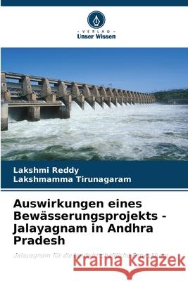 Auswirkungen eines Bew?sserungsprojekts - Jalayagnam in Andhra Pradesh Lakshmi Reddy Lakshmamma Tirunagaram 9786207946624