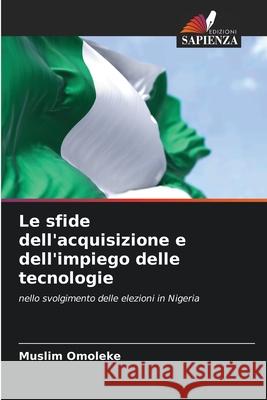 Le sfide dell'acquisizione e dell'impiego delle tecnologie Muslim Omoleke 9786207946839