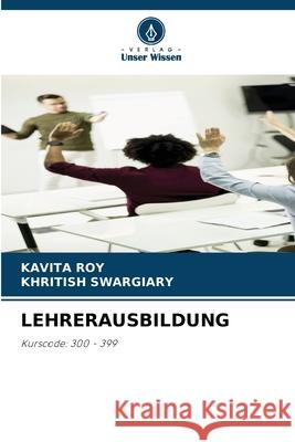 Lehrerausbildung Kavita Roy Khritish Swargiary 9786207947515 Verlag Unser Wissen