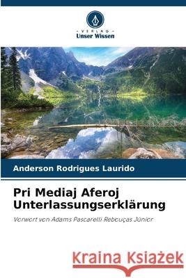 Pri Mediaj Aferoj Unterlassungserklärung Laurido, Anderson Rodrigues 9786207950607