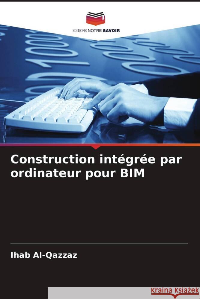 Construction intégrée par ordinateur pour BIM Al-Qazzaz, Ihab 9786207950751