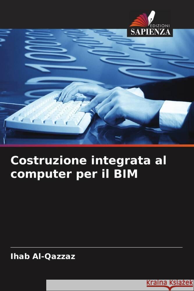 Costruzione integrata al computer per il BIM Al-Qazzaz, Ihab 9786207950768 Edizioni Sapienza