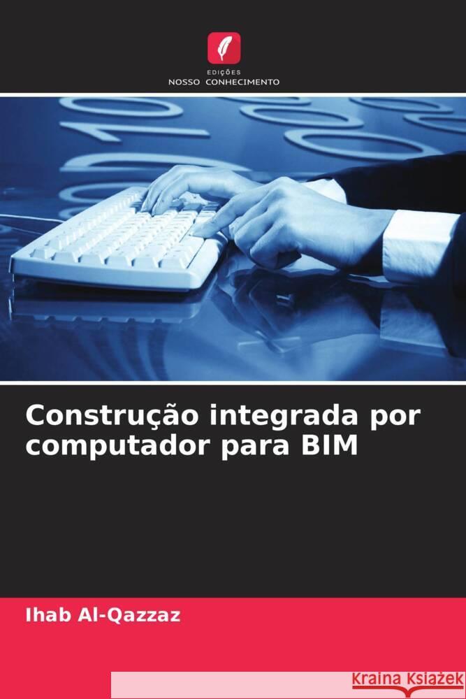 Construção integrada por computador para BIM Al-Qazzaz, Ihab 9786207950775