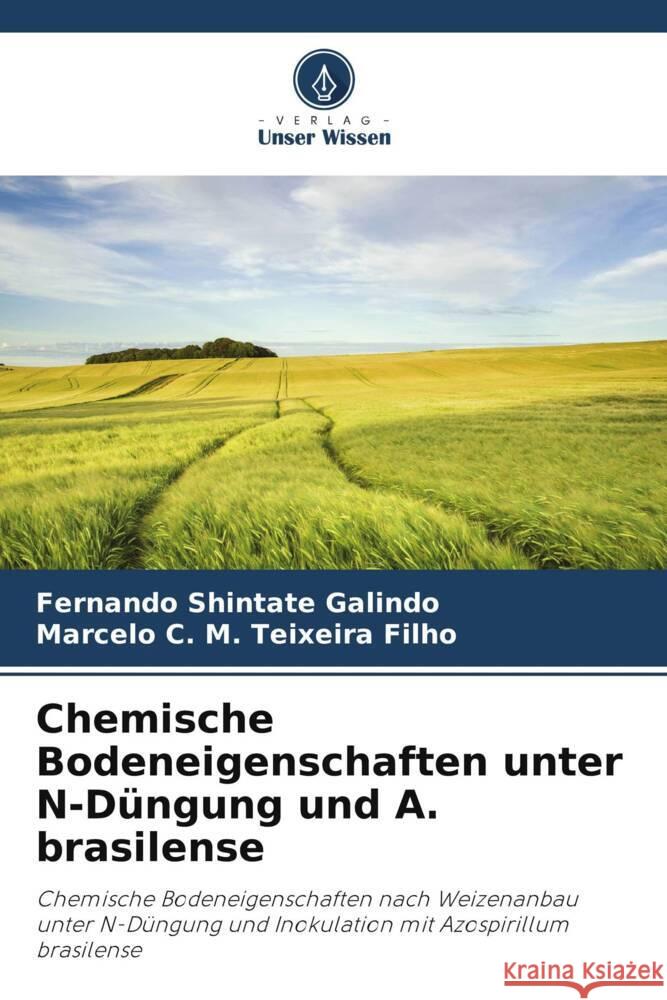 Chemische Bodeneigenschaften unter N-Düngung und A. brasilense Galindo, Fernando Shintate, Teixeira Filho, Marcelo C. M. 9786207954469