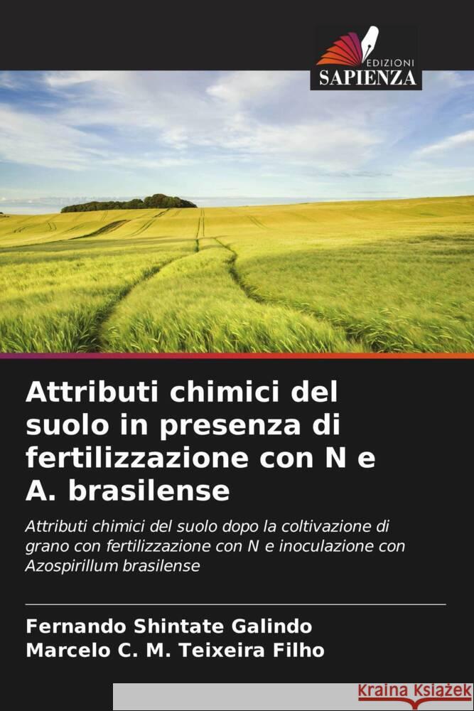 Attributi chimici del suolo in presenza di fertilizzazione con N e A. brasilense Galindo, Fernando Shintate, Teixeira Filho, Marcelo C. M. 9786207954490