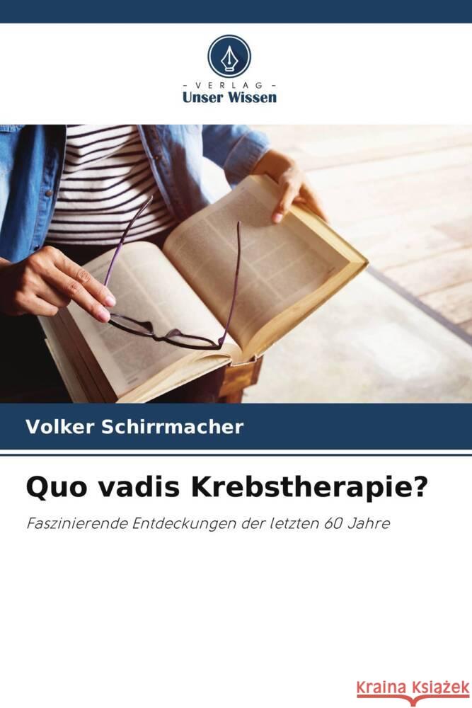 Quo vadis Krebstherapie? Schirrmacher, Volker 9786207956166