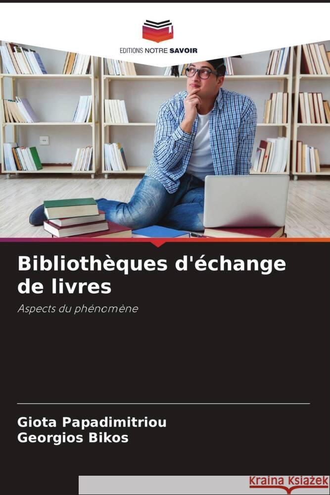 Biblioth?ques d'?change de livres Giota Papadimitriou Georgios Bikos 9786207956784