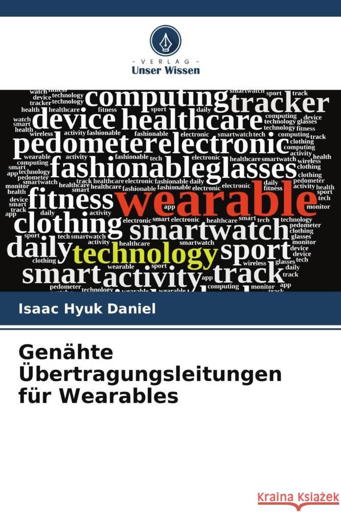 Genähte Übertragungsleitungen für Wearables Daniel, Isaac Hyuk 9786207957668