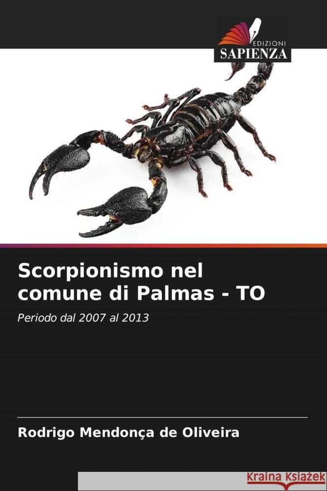 Scorpionismo nel comune di Palmas - TO Mendonça de Oliveira, Rodrigo 9786207958481