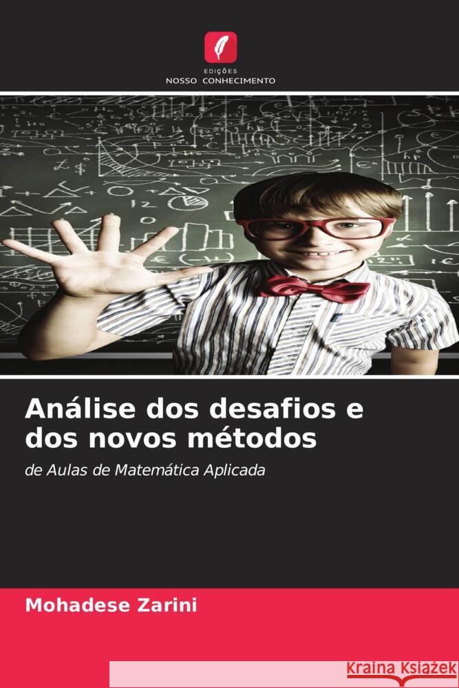 Análise dos desafios e dos novos métodos Zarini, Mohadese 9786207958597 Edições Nosso Conhecimento