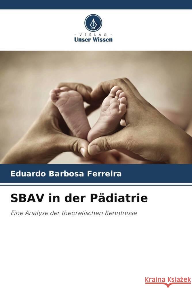 SBAV in der Pädiatrie Barbosa Ferreira, Eduardo 9786207958986