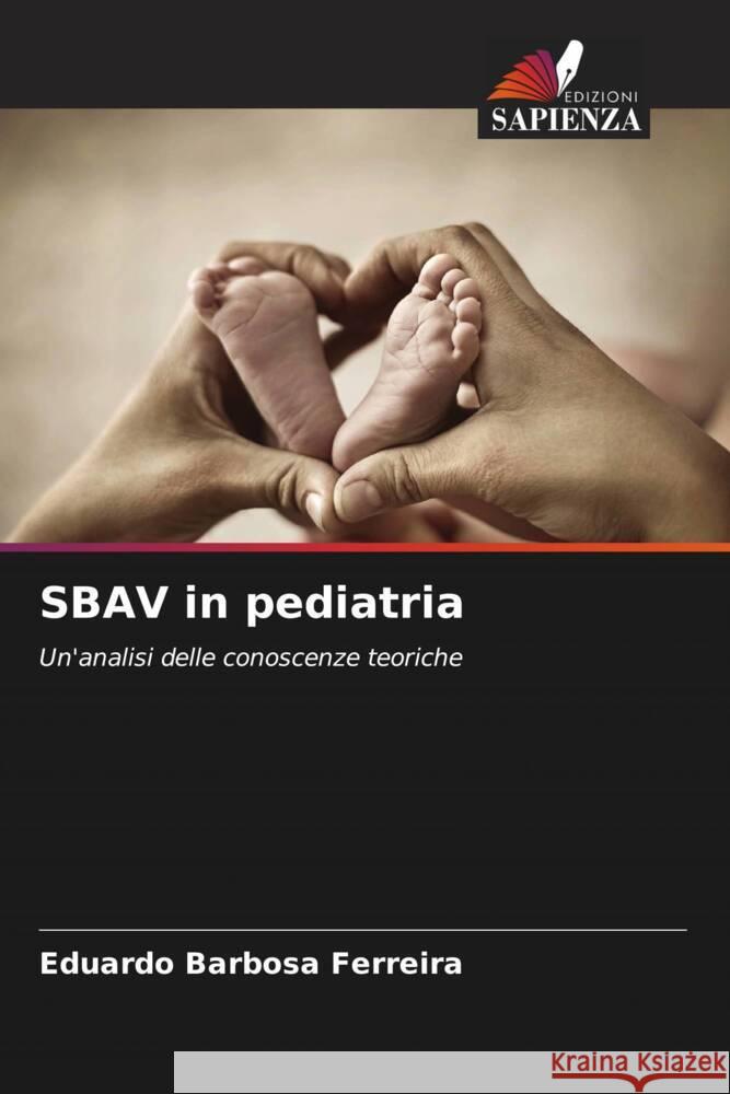 SBAV in pediatria Barbosa Ferreira, Eduardo 9786207959013