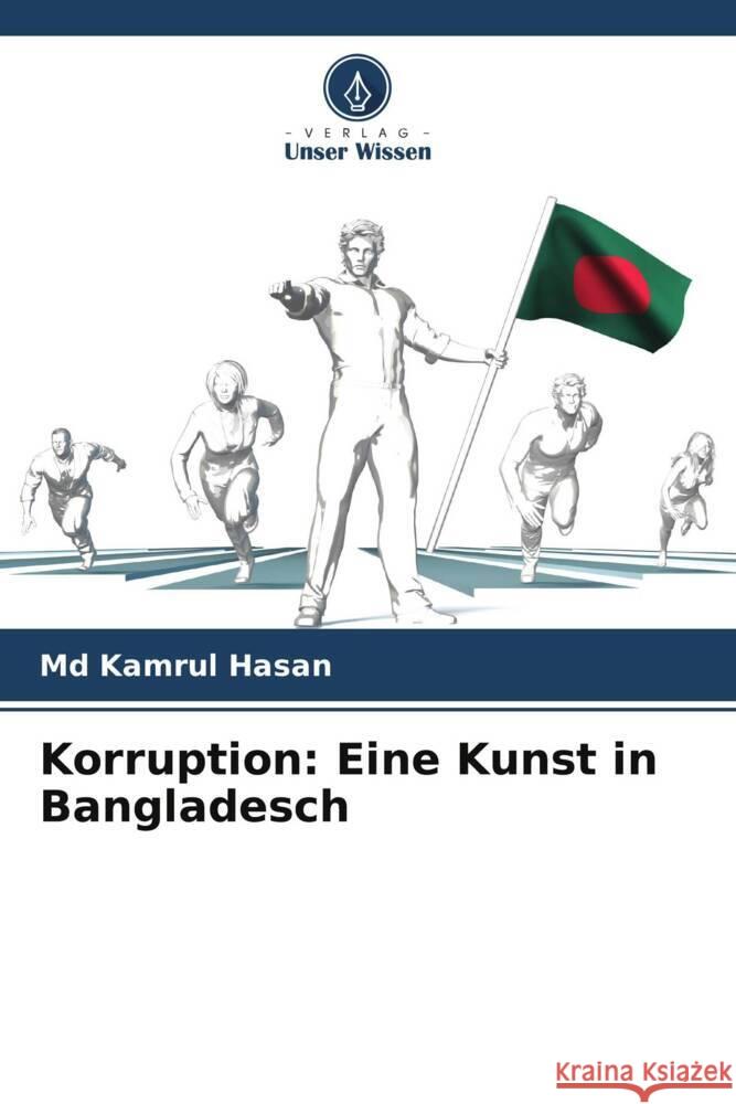 Korruption: Eine Kunst in Bangladesch Kamrul Hasan 9786207959020